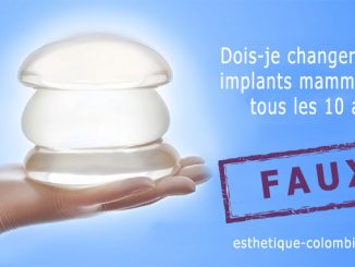Dois-je changer mes implants mammaires tous les 10 ans ?