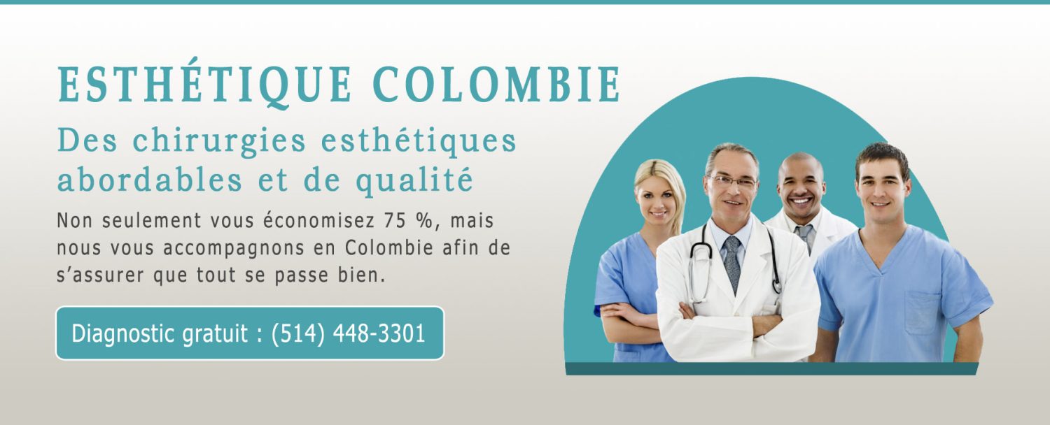 Chirurgie esthétique en Colombie pour les gens du Québec