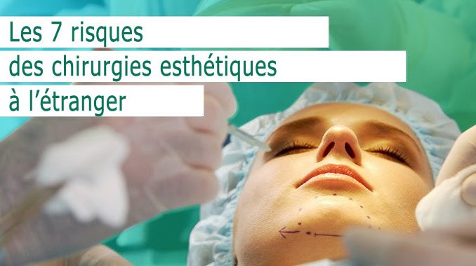 risques des chirurgies esthétiques à l'étranger